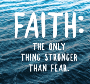 faith stronger than fear